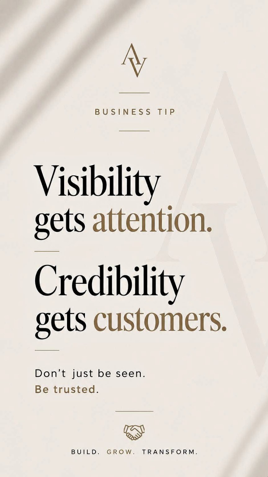 Visibility gets attention, credibility gets customers
